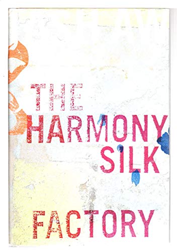 The Harmony Silk Factory