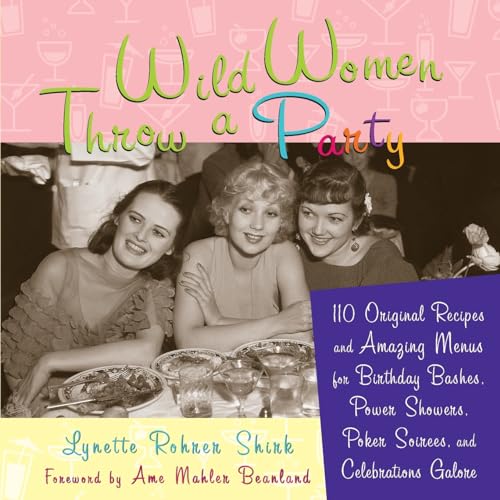 Wild Women Throw a Party