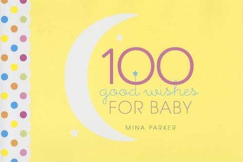 100 Good Wishes for Baby