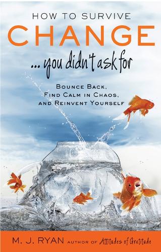 How to Survive Change... You Didn't  Ask for