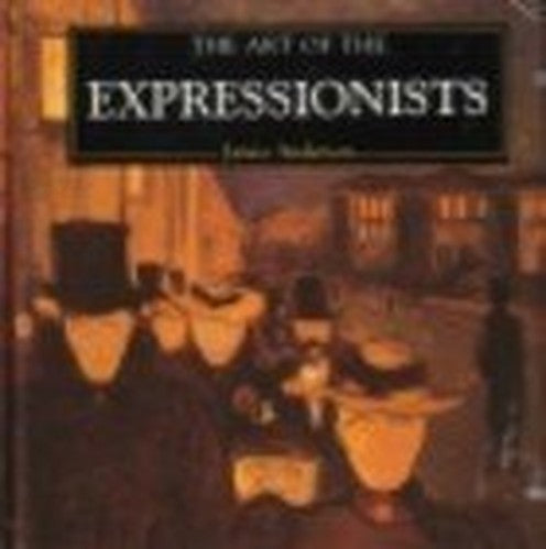 The Art Of The Expressionists