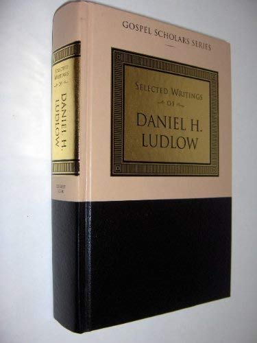 Selected Writing of Daniel H. Ludlow