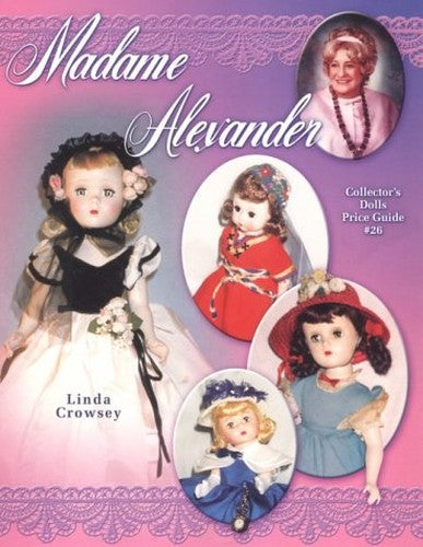 Madame Alexander Collector's Dolls Price Guide