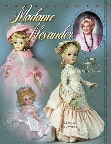 Madame Alexander Collector's Dolls Price Guide
