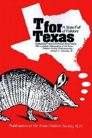 T for Texas:State Full Folklore