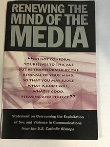 Renewing the Mind of the Media 