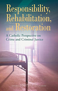 Responsibility, Rehabilitation, and Restoration 