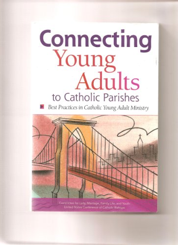 Connecting Young Adults to Catholic Parishes