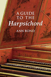 A Guide to the Harpsichord 