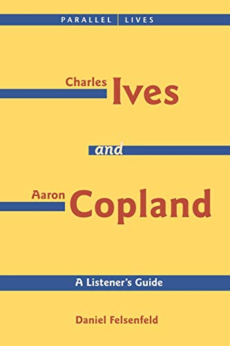 Charles Ives and Aaron Copland - A Listener's Guide