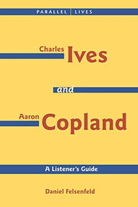 Charles Ives and Aaron Copland - A Listener's Guide 