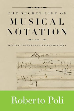 The Secret Life of Musical Notation