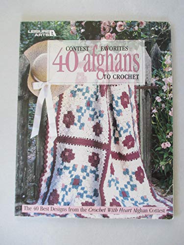 Contest Favorites 40 Afghans to Crochet