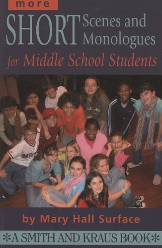 More Short Scenes and Monologues for Middle School Students