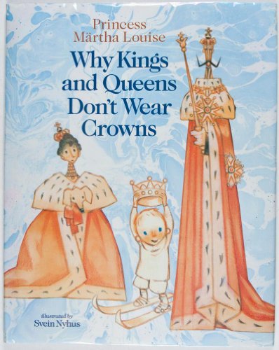 Why Kings and Queens Don't Wear Crowns