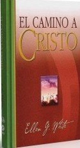 El Camino a Cristo (Steps to Christ)