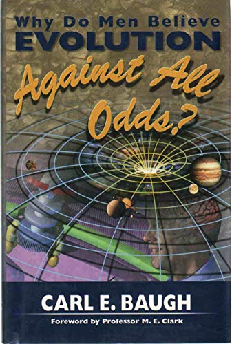 Why Do Men Believe Evolution Against All Odds?