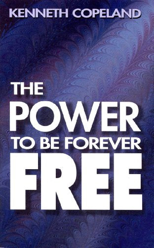 The Power To Be Forever Free