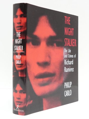 The Night Stalker: the Life and Crimes of Richard Ramirez