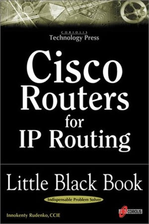 Cisco Routers for IP Routing Little Black Book