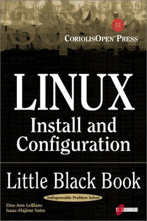 Linux: Install and Configuration Little Black Book