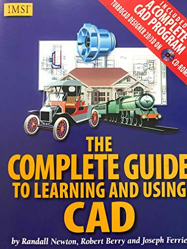 The Complete Guide to Learning and Using CAD