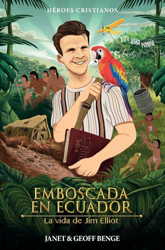 Emboscada En Ecuador - La Vida de Jim Elliot