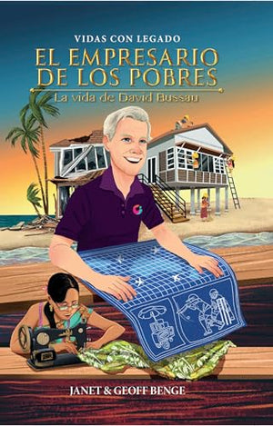 El Empresario de Los Pobres - La Vida de David Bussau