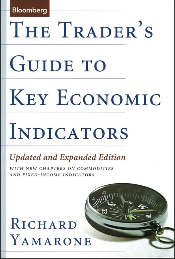 THE TRADER'S GUIDE TO KEY ECONOMICS INDICATORS
