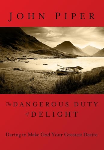 The Dangerous Duty of Delight