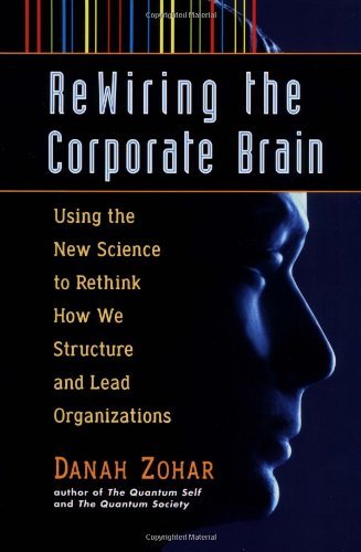 Re-wiring the Corporate Brain