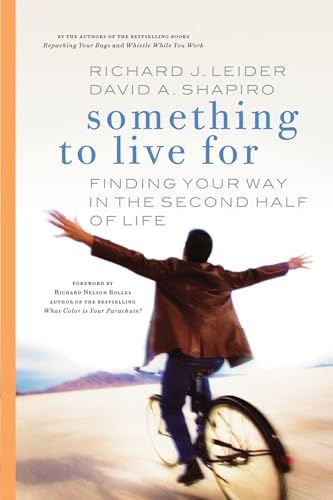 Something to Live For: Finding Your Way in the Second Half of Life.