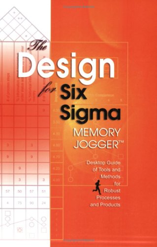 The Design for Six SIGMA Memory Jogger Desktop Guide