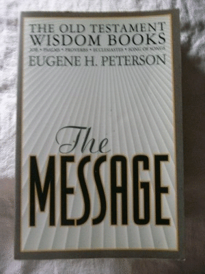 The Message: Old Testament Wisdom Books