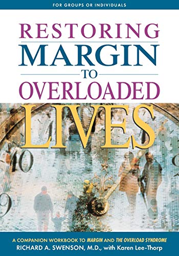 Restoring Margin to Your Overladed Life