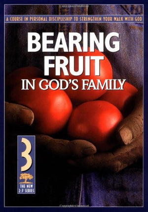 Bearing Fruit in God's Family