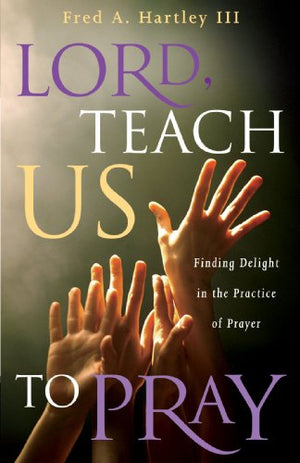 Lord, Teach Us to Pray