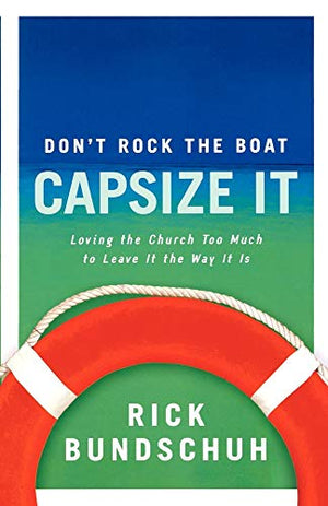 Don't Rock the Boat, Capsize It