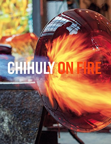 Chihuly on Fire