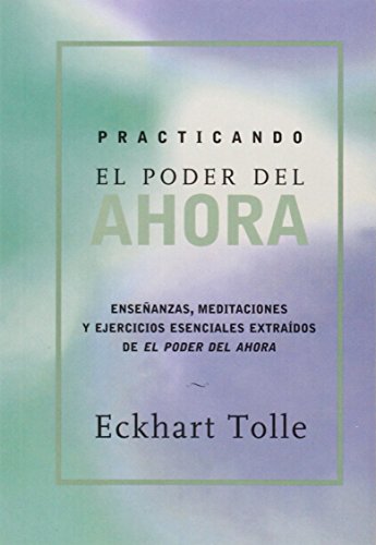 Practicando El Poder de Ahora / Practicing the Power of Now