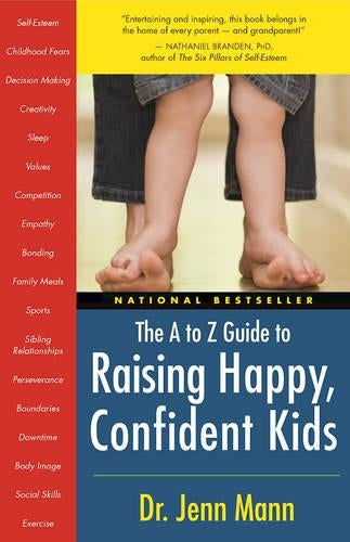 Raising Happy, Confident Kids, the A to Z Guide