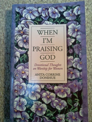 When I'm Praising God