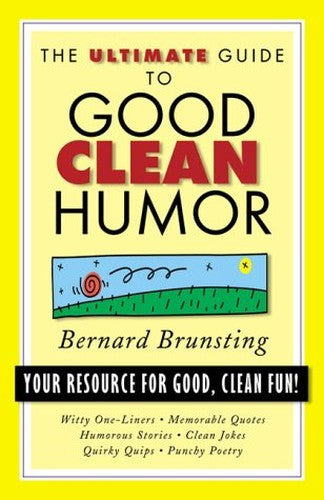 The Ultimate Guide to Good Clean Humor