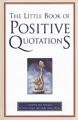 The Little Book of Positive Quotations