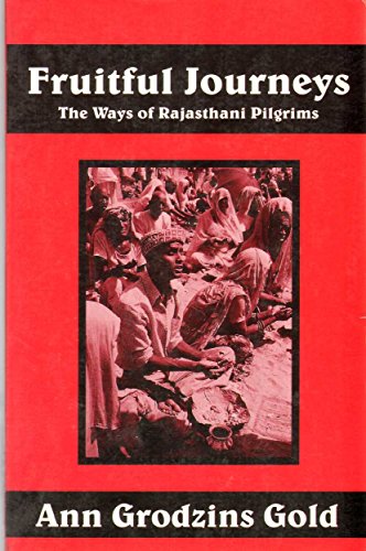 Fruitful Journeys : The Ways of Rajasthani Pilgrims