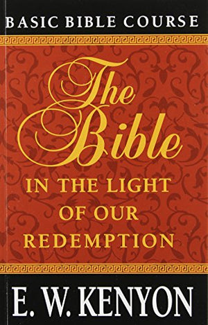 Bible in Light of Our Redempti