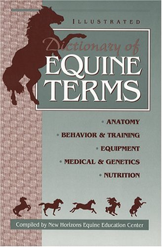 Illustrated Dictionary of Equine Terms