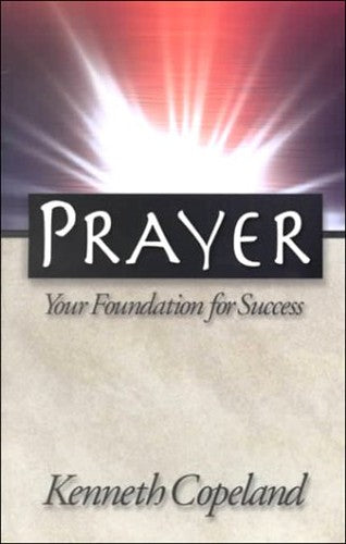 Prayer: Your Foundation for Success