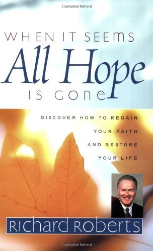 When It Seems All Hope Is Gone