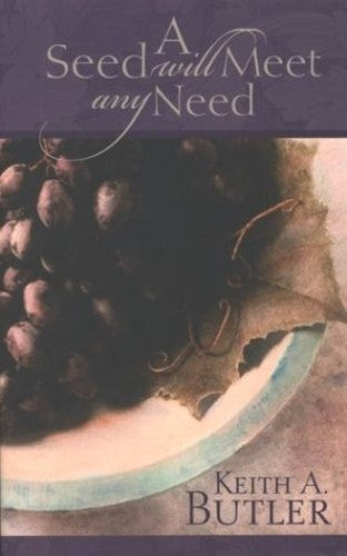 A Seed Will Meet Any Need